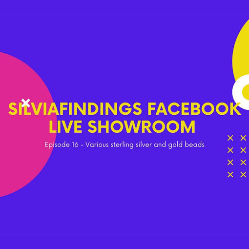SilviaFindings Facebook LIVE Showroom EPISODE 16 - All About Beading