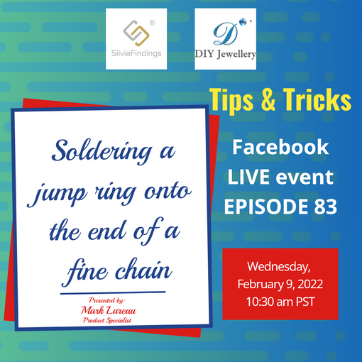 Facebook LIVE Event EPISODE 83 - Tips & Tricks: Soldering a jump ring onto the end of a fine chain